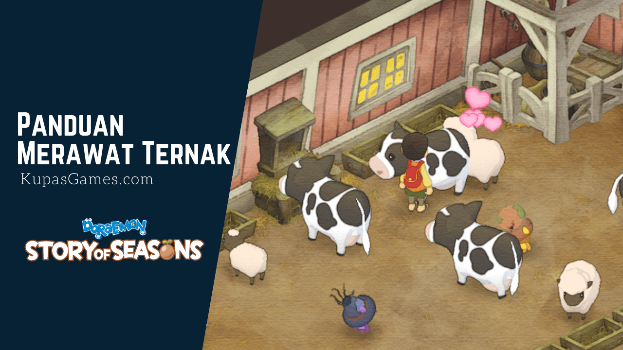 Doraemon Story of Seasons, Panduan Merawat Ternak | Kupas 